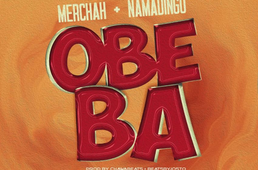  Merchah x Namadingo-Obeba