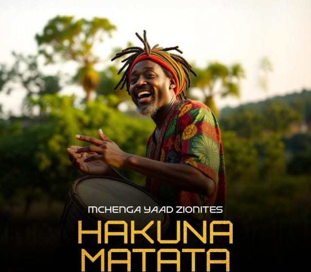  Mchenga Yaad Zionites – Hakuna Matata(Prod.Ras Sosten)