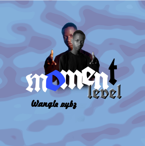  Wangle Vybz – Moment Level(Prod.Logic Eminent)