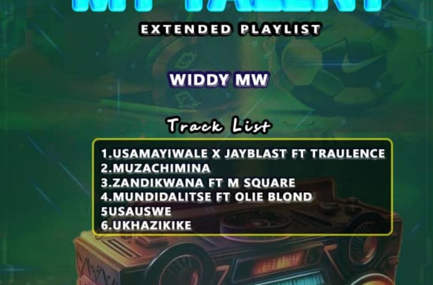  Widdy Mw – My Talent EP(Prod.Criss Andrews)