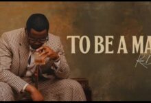 Kizz Daniel,To Be A Man,Naija Music