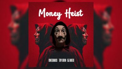 Onesimus x Tay Grin x DJ Megi - Money Heist mp3 Download